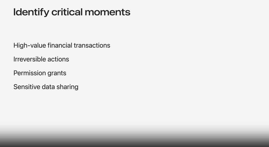 Slide listing critical moments: high-value transactions, irreversible actions, permission grants, sensitive data sharing